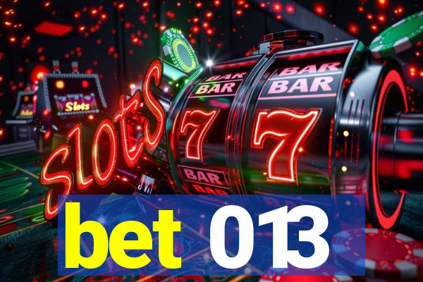 bet 013